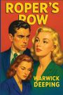 Warwick Deeping: Roper's Row, Buch