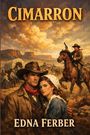 „CIMARRON“, „EDNA FERBER“. Eine Western-Illustration, zeigt ein Paar in historischer Kleidung, Reiter mit Gewehr, Planwagen.