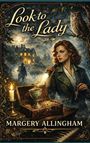 "Look to the Lady" oben, "Margery Allingham" unten. Eine Frau mit Taschenlampe, Kerze, Eule, Kelch, Schloss im Hintergrund.