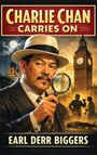 "CHARLIE CHAN CARRIES ON" von Earl Derr Biggers. Ein Detektiv mit Lupe vor Big Ben und einer Londoner Szene.