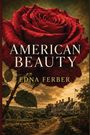 Text: "American Beauty" und "Edna Ferber". Eine große rote Rose dominiert die Szene, darunter ein Landhaus mit einer amerikanischen Flagge.
