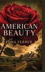 Der Text "American Beauty" und "Edna Ferber" ist über eine große rote Rose gelegt. Im Hintergrund ein ländliches Haus und Himmel.