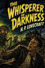 "The Whisperer in Darkness. H.P. Lovecraft." Eine düstere Illustration mit zwei Kreaturen und einem verängstigten Mann.