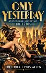 „ONLY YESTERDAY: AN INFORMAL HISTORY OF THE 1920s“ – Frederick Lewis Allen. Flapper-Frau vor Skyline und Jazz-Musikern.