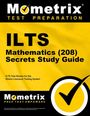 : Ilts Mathematics (208) Exam Secrets Study Guide, Buch
