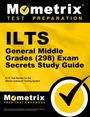 : Ilts General Middle Grades (5-8) (298) Exam Secrets Study Guide, Buch