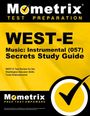 : West-E Music: Instrumental (057) Secrets Study Guide, Buch