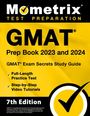: GMAT Prep Book 2023 and 2024 - GMAT Exam Secrets Study Guide, Full-Length Practice Test, Step-By-Step Video Tutorials: [7th Edition], Buch