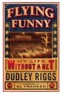 Dudley Riggs: Flying Funny, Buch