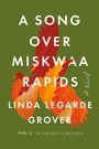 Linda Legarde Grover: A Song Over Miskwaa Rapids, Buch
