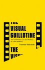 Thomas Matusiak: The Visual Guillotine, Buch