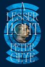 Peter Geye: A Lesser Light, Buch