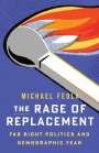 Michael Feola: The Rage of Replacement, Buch