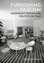 Ignacio G. Galan: Furnishing Fascism, Buch