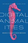 Text: "Digital Animalities", darunter "Mediating Life in an Age of Planetary Domestication." Ein rosafarbenes Seepferdchen.