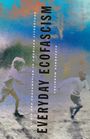 Alexander Menrisky: Everyday Ecofascism, Buch