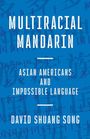David Shuang Song: Multiracial Mandarin, Buch