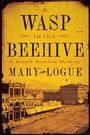 Mary Logue: A Wasp in the Beehive, Buch