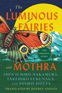 Takehiko Fukunaga: The Luminous Fairies and Mothra, Buch