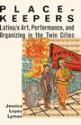 Jessica Lopez Lyman: Place-Keepers, Buch