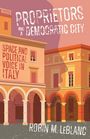 Robin M. LeBlanc: Proprietors for a Democratic City, Buch