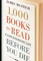 James Mustich: 1,000 Books to Read Before You Die, Buch