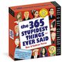 Workman Calendars: 365 Stupidest Things Ever Said Page-A-Day(r) Calendar 2025, KAL