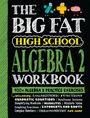 : The Big Fat High School Algebra 2 Workbook, Buch