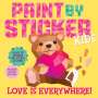 : Paint by Sticker Kids: Love Is Everywhere!, Buch