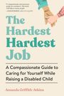 Amanda Griffith-Atkins: The Hardest Hardest Job, Buch