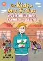 Eliot Schrefer: Wyatt Hill's Best Friend Is a Lizard (the Kids in Mrs. Z's Class #5), Buch