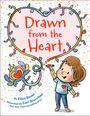 Der Text „Drawn from the Heart“ steht in einem herzförmigen Rahmen. Ein fröhliches Kind hält einen Stift, daneben eine bunte Zeichnung.