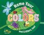„Name Your Colors and Critters, too!“ Eine Libelle, Marienkäfer, Biene, Käfer und Gottesanbeterin auf Blatt.
