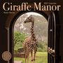 „Giraffe Manor 2027 Calendar“ von Robin Moore. Eine Giraffe steht vor einer offenen Tür in einem grünen Garten.