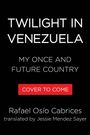 Rafael Osío Cabrices: Twilight in Venezuela, Buch