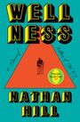 Nathan Hill: Wellness, Buch