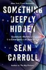 Sean Carroll: Something Deeply Hidden, Buch