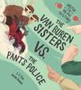 J F Fox: The Van Buren Sisters vs. the Pants Police, Buch