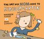 Text: „The Day My Mom Came to Kindergarten“, Maureen Fergus, Mike Lowery. Illustration: Frau mit Kleber, Bastelmaterial.