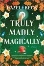Hazel Beck: Truly Madly Magically, Buch