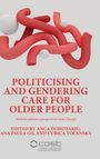 : Politicising and Gendering Care for Older People, Buch