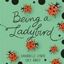 Annabelle Lynch: Being a Minibeast: Being a Ladybird, Buch