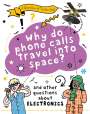 Clive Gifford: A Question of Technology: Why Do Phone Calls Travel into Space?, Buch
