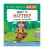 Kay Barnham: First Steps in Science: What is Matter?, Buch