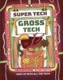 Clive Gifford: Super Tech: Gross Tech, Buch