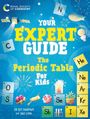 Kit Chapman: Your Expert Guide: The Periodic Table for Young Scientists, Buch