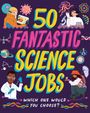 Tom Jackson: 50 Fantastic Science Jobs, Buch