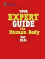 Liam Cini O'Dwyer: Your Expert Guide: The Human Body for Young Scientists, Buch