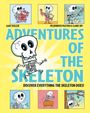 „ADVENTURES OF THE SKELETON. DISCOVER EVERYTHING THE SKELETON DOES!“ In bunten Feldern tanzt ein fröhliches Skelett.