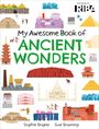 "My Awesome Book of Ancient Wonders", "Sophie Draper", "Sue Downing". Illustration von berühmten Bauwerken weltweit.